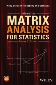 Matrix Analysis for Statistics 3rd Edition, ISBN-13: 978-1119092483